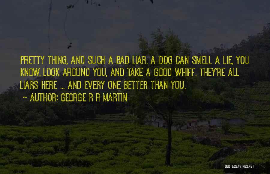 Dog Smell Quotes By George R R Martin