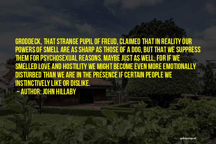 Dog Smell Quotes By John Hillaby