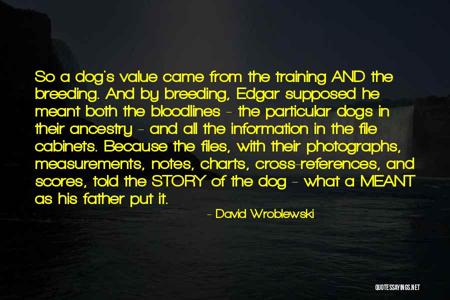 Dog Story Quotes By David Wroblewski