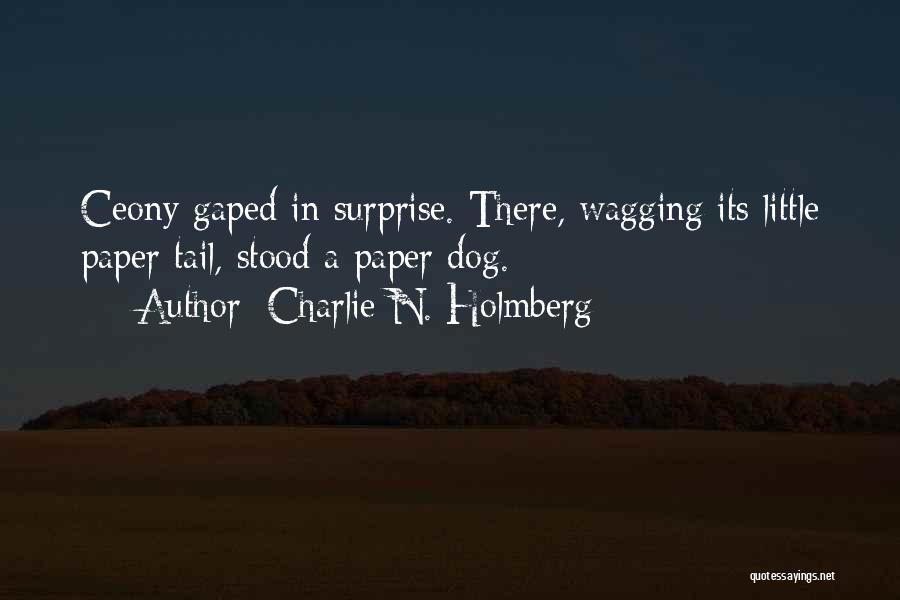 Dog Tail Wagging Quotes By Charlie N. Holmberg