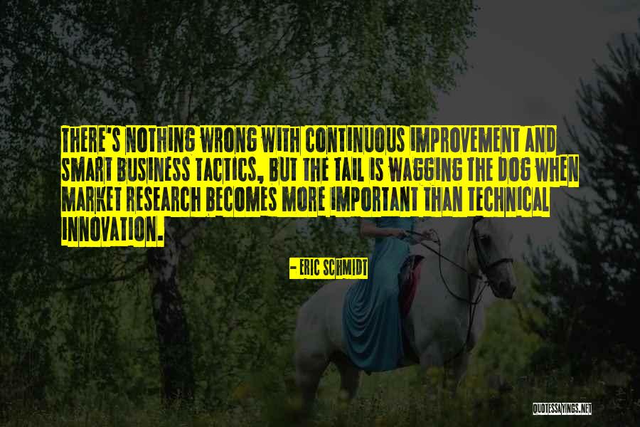 Dog Tail Wagging Quotes By Eric Schmidt Dog Tail Wagging Quotes By Eric Schmidt