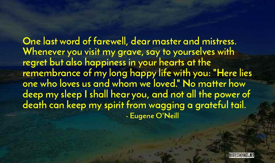 Dog Tail Wagging Quotes By Eugene O'Neill