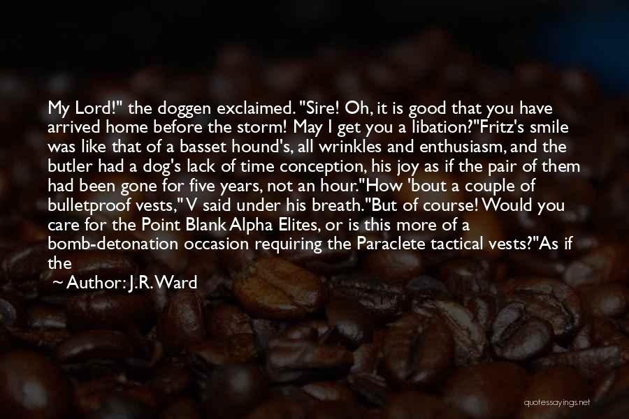 Dog Tails Quotes By J.R. Ward