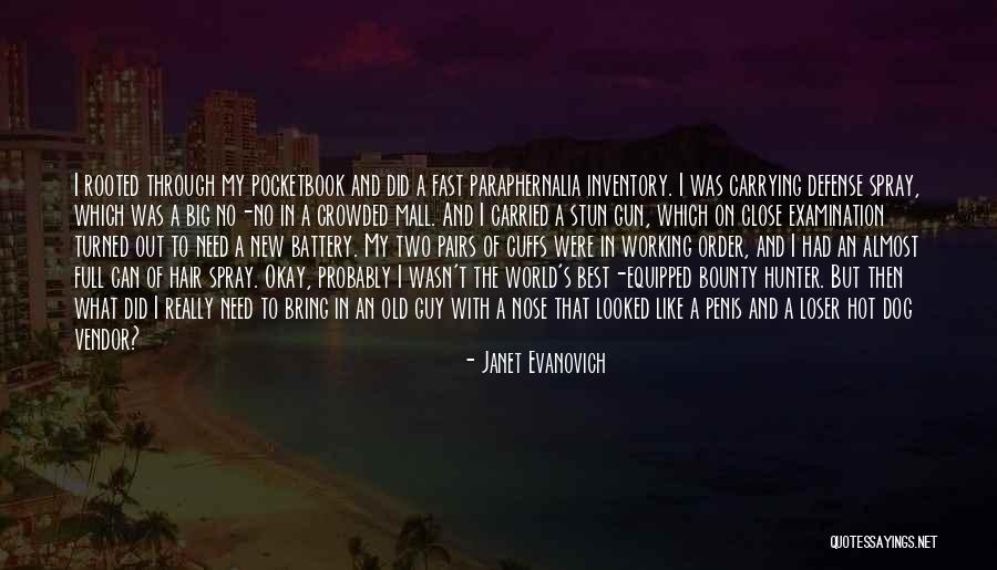 Dog The Bounty Quotes By Janet Evanovich