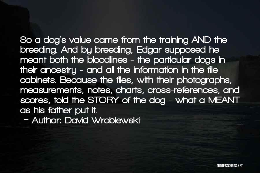 Dog Training Quotes By David Wroblewski