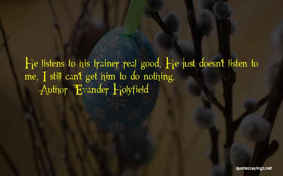 Dog Training Quotes By Evander Holyfield