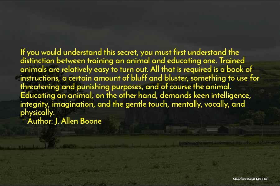 Dog Training Quotes By J. Allen Boone
