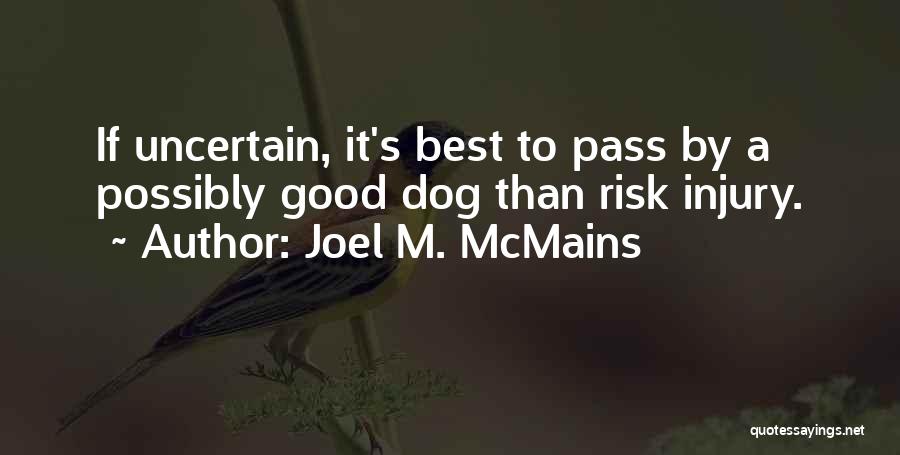 Dog Training Quotes By Joel M. McMains