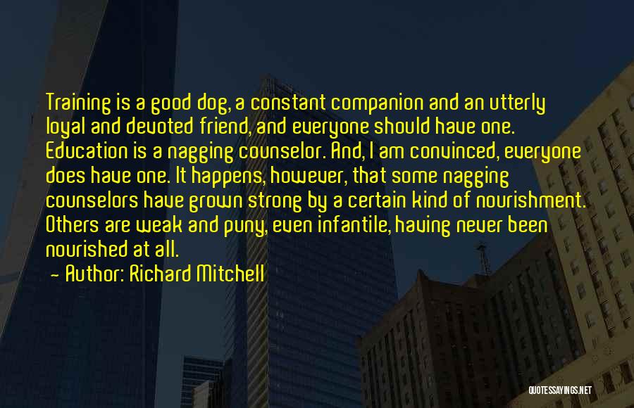 Dog Training Quotes By Richard Mitchell