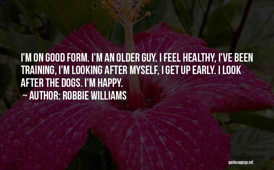 Dog Training Quotes By Robbie Williams