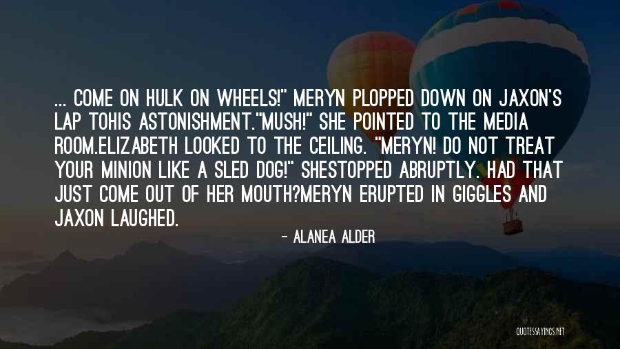 Dog Treat Quotes By Alanea Alder