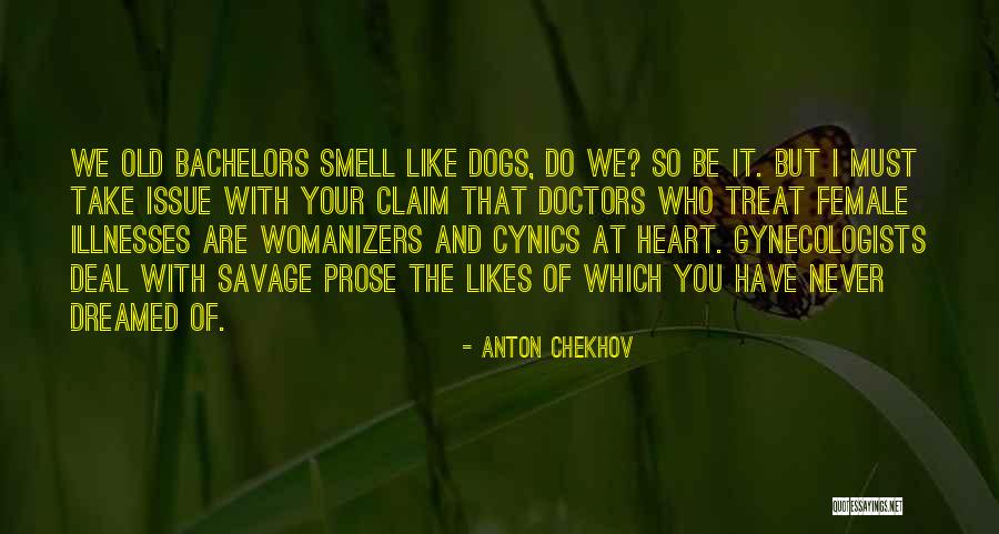 Dog Treat Quotes By Anton Chekhov