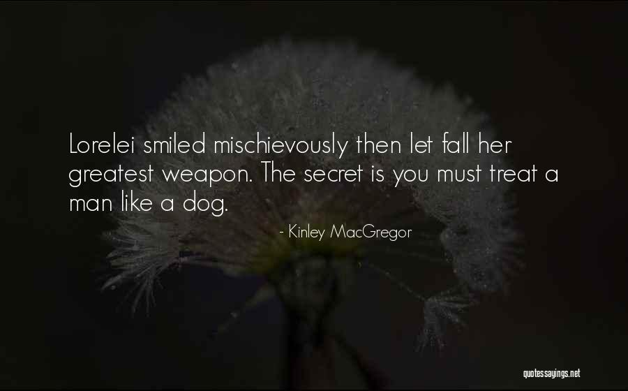 Dog Treat Quotes By Kinley MacGregor