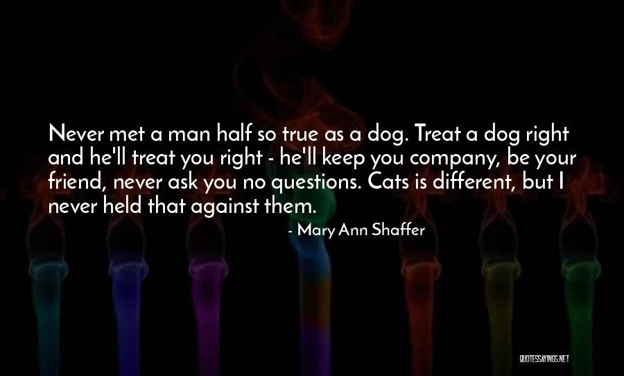 Dog Treat Quotes By Mary Ann Shaffer