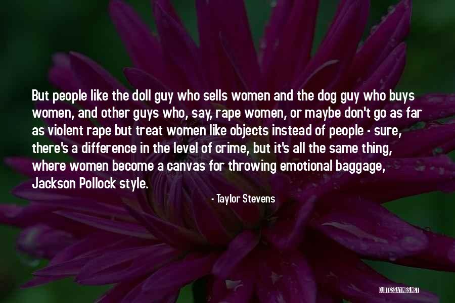 Dog Treat Quotes By Taylor Stevens