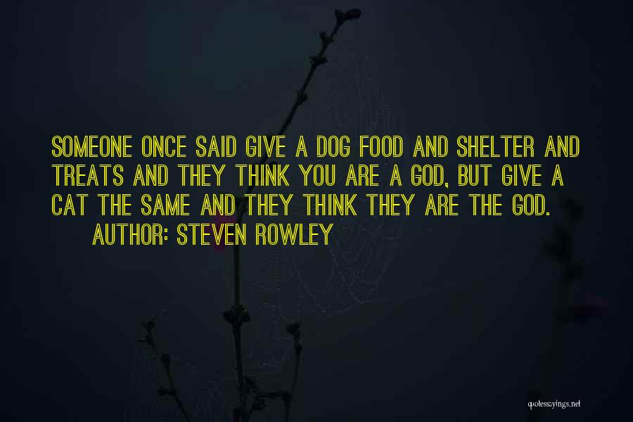 Dog Treats Quotes By Steven Rowley