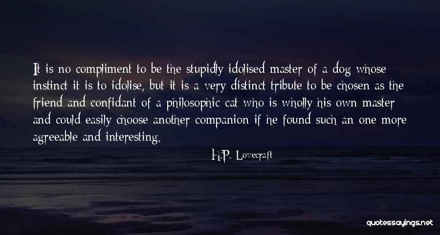 Dog Tribute Quotes By H.P. Lovecraft Dog Tribute Quotes By H.P. Lovecraft