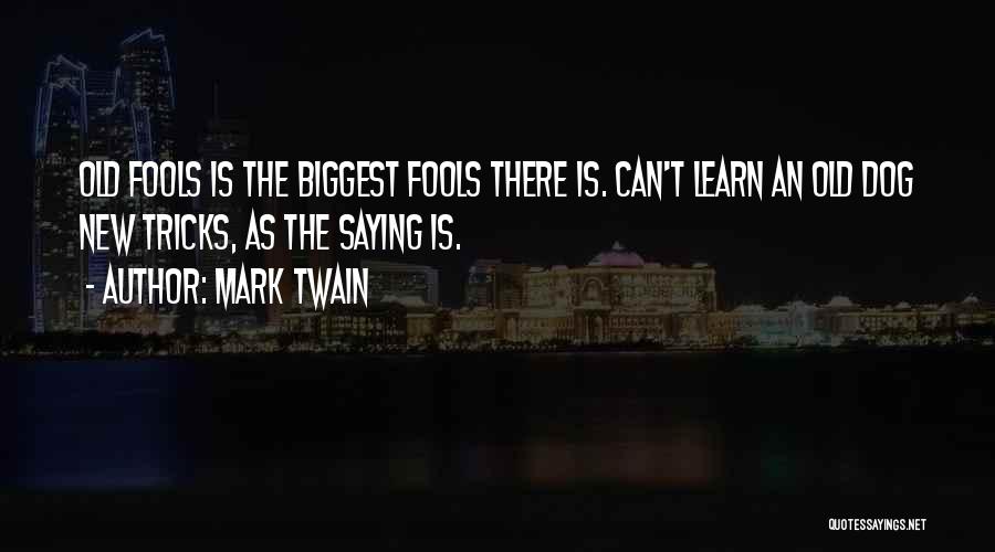 Dog Tricks Quotes By Mark Twain