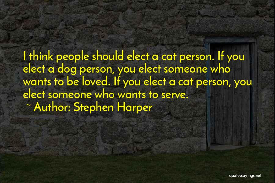 Dog Versus Cat Quotes By Stephen Harper