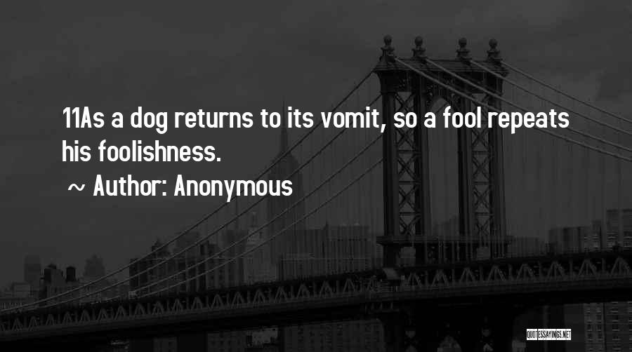 Dog Vomit Quotes By Anonymous