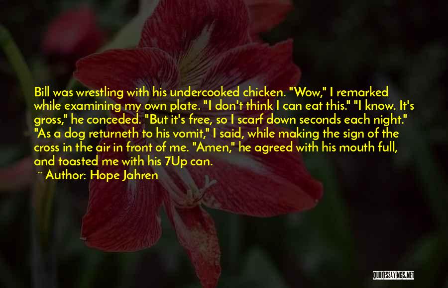 Dog Vomit Quotes By Hope Jahren