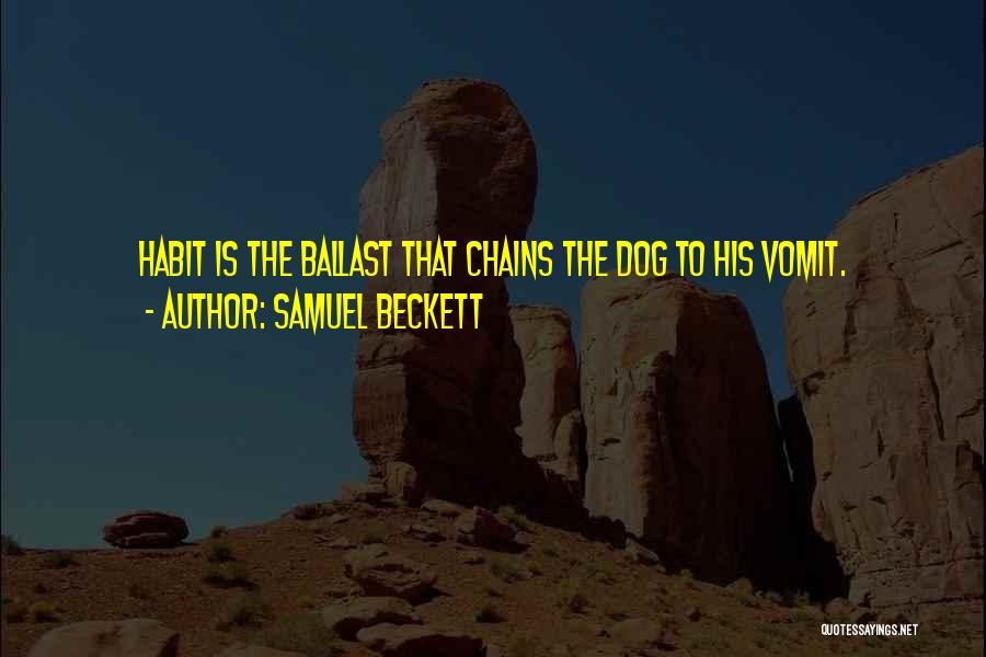 Dog Vomit Quotes By Samuel Beckett