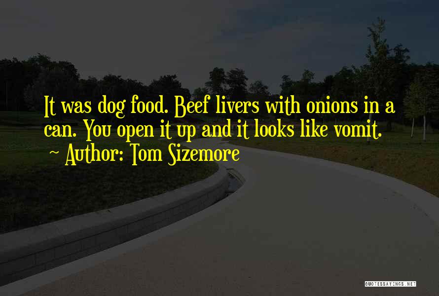 Dog Vomit Quotes By Tom Sizemore