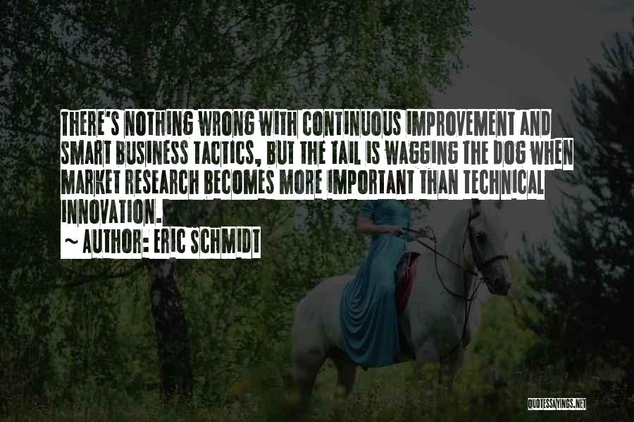 Dog Wagging Tail Quotes By Eric Schmidt