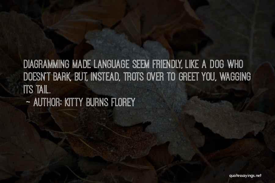 Dog Wagging Tail Quotes By Kitty Burns Florey