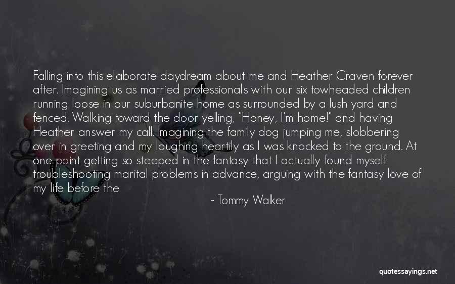 Dog Walker Quotes By Tommy Walker