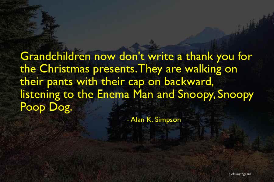 Dog Walking Quotes By Alan K. Simpson