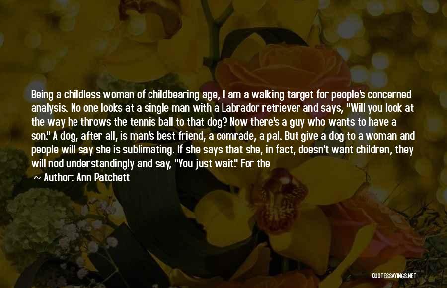 Dog Walking Quotes By Ann Patchett