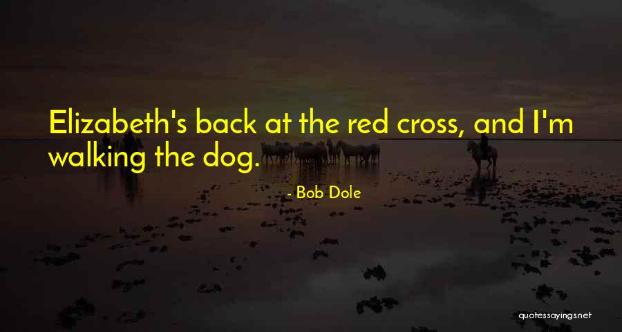 Dog Walking Quotes By Bob Dole