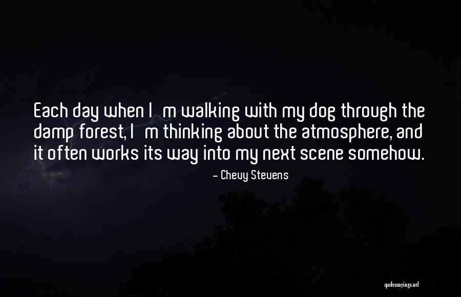 Dog Walking Quotes By Chevy Stevens