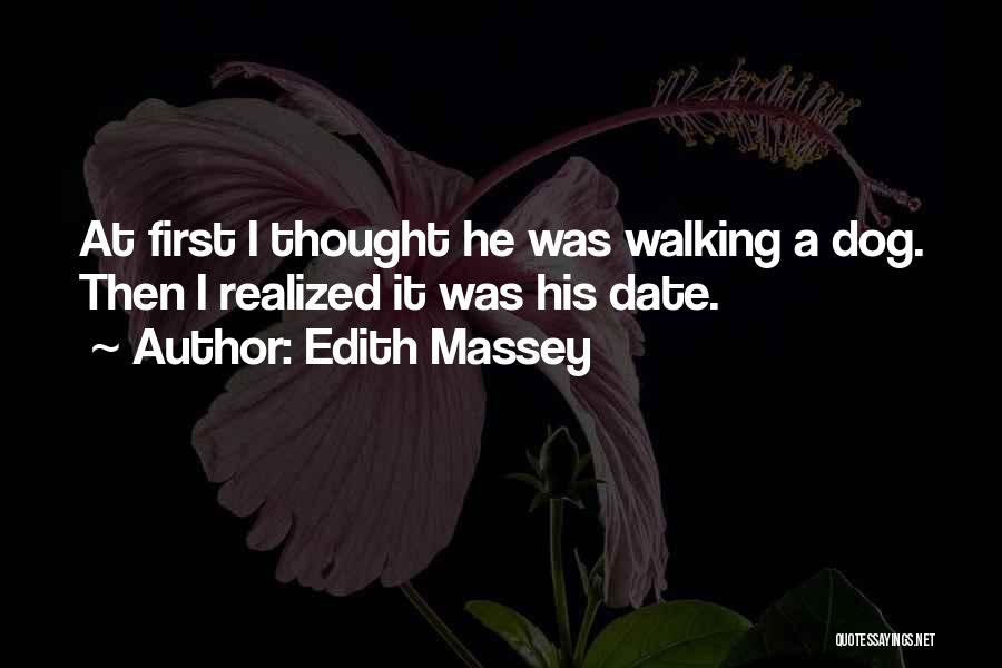 Dog Walking Quotes By Edith Massey