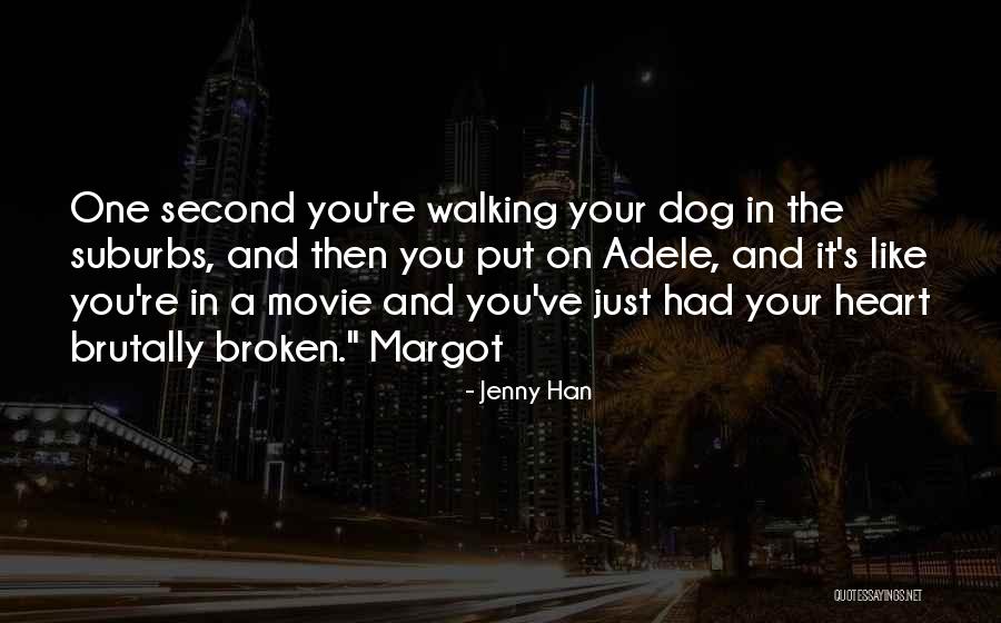 Dog Walking Quotes By Jenny Han Dog Walking Quotes By Jenny Han
