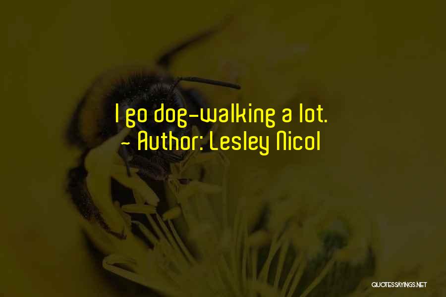 Dog Walking Quotes By Lesley Nicol
