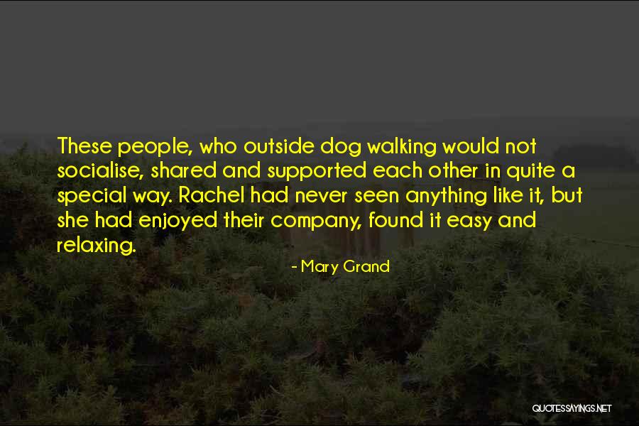 Dog Walking Quotes By Mary Grand