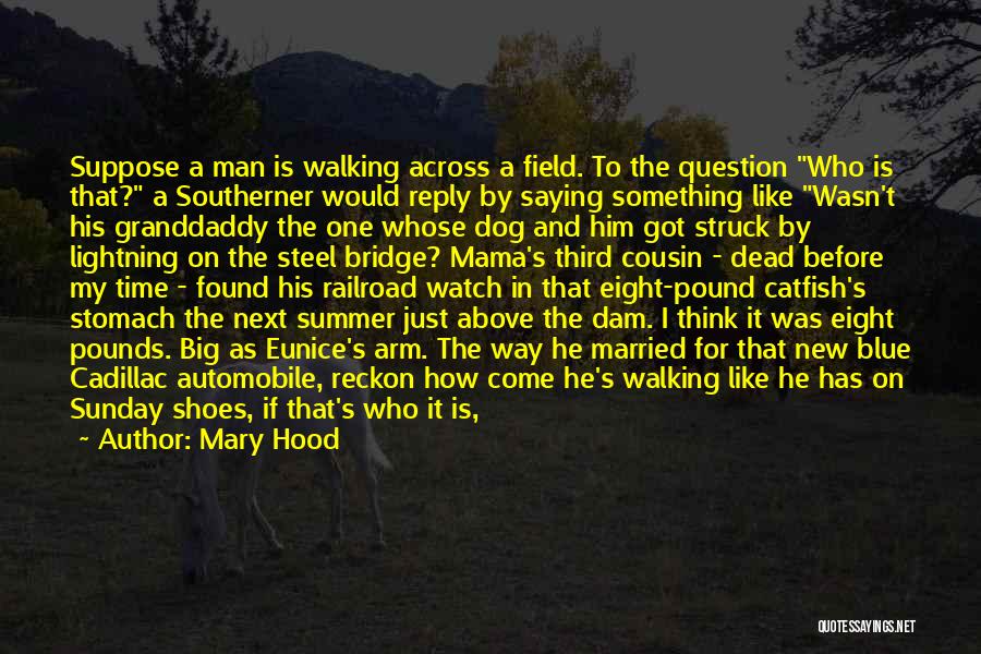 Dog Walking Quotes By Mary Hood