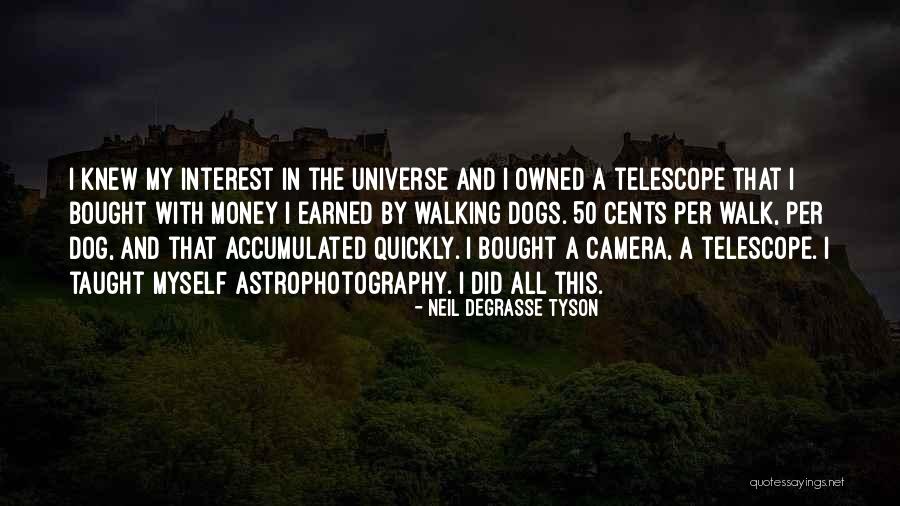 Dog Walking Quotes By Neil DeGrasse Tyson Dog Walking Quotes By Neil DeGrasse Tyson