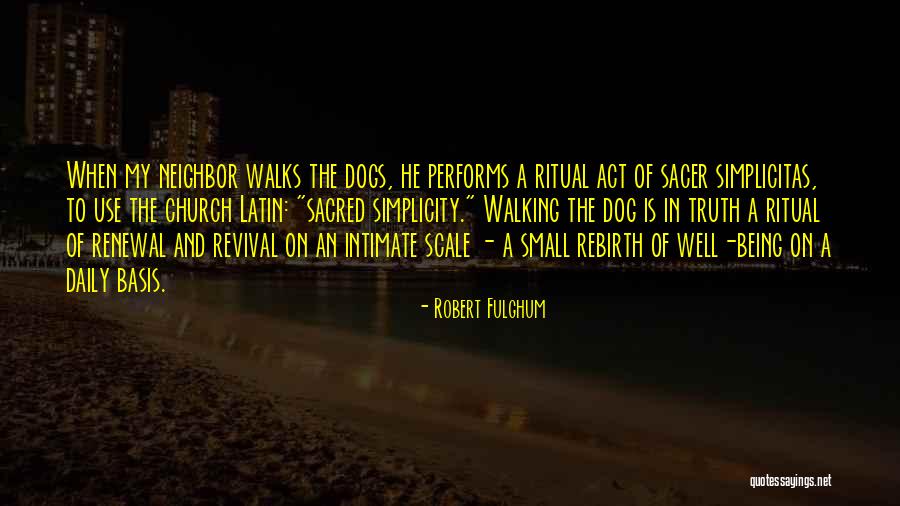 Dog Walking Quotes By Robert Fulghum Dog Walking Quotes By Robert Fulghum