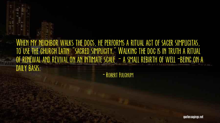 Dog Walking Quotes By Robert Fulghum