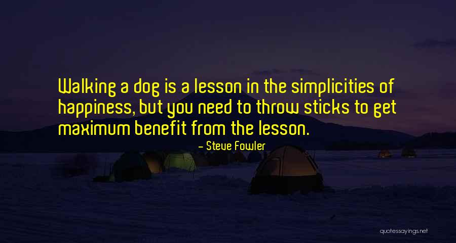 Dog Walking Quotes By Steve Fowler