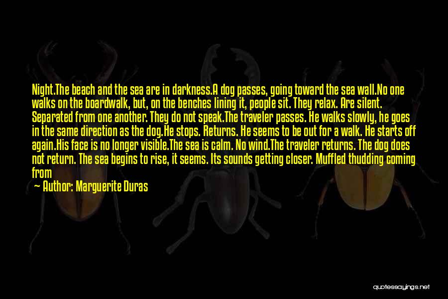 Dog Walks Quotes By Marguerite Duras