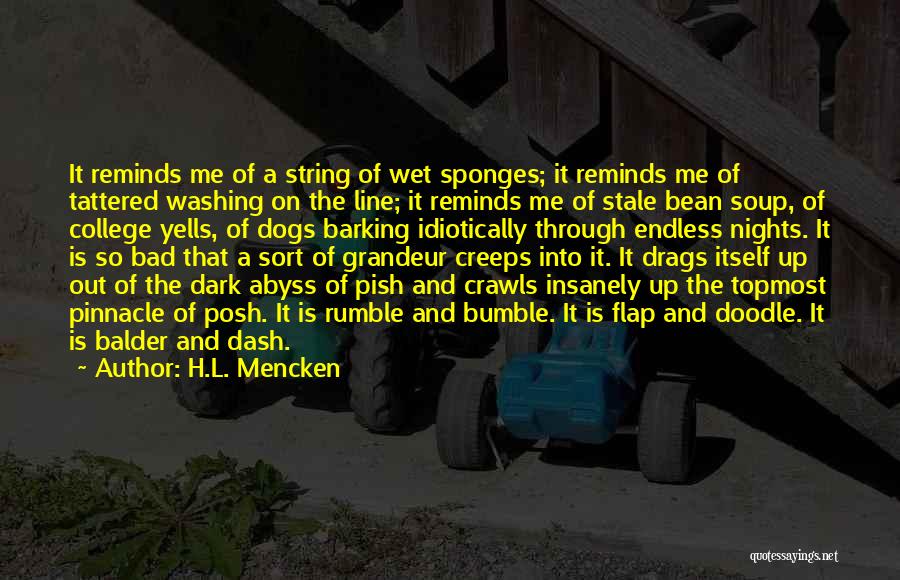 Dog Washing Quotes By H.L. Mencken