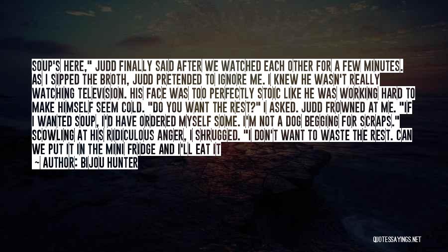 Dog Watching Quotes By Bijou Hunter