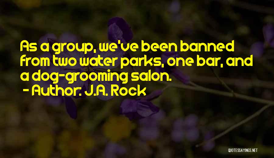 Dog Water Quotes By J.A. Rock
