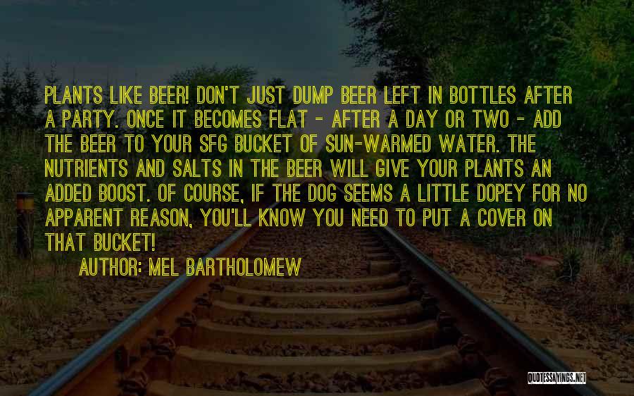 Dog Water Quotes By Mel Bartholomew