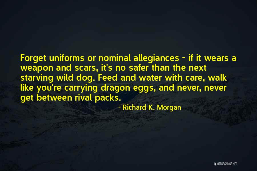 Dog Water Quotes By Richard K. Morgan