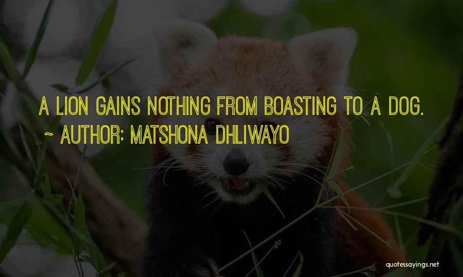 Dog Wise Quotes By Matshona Dhliwayo